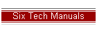 Six Tech Manuals