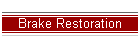 Brake Restoration